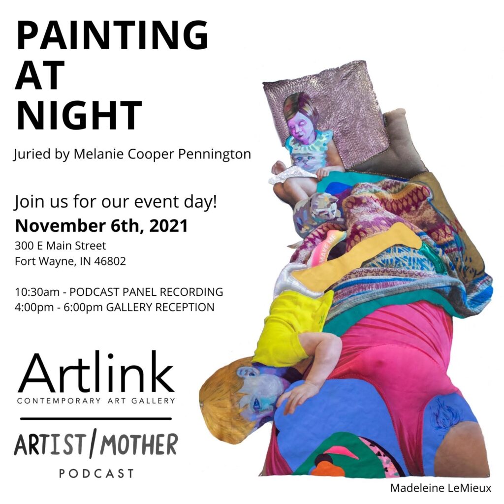 Painting at Night, Artist Mother Podcast, Artlink Fort Wayne